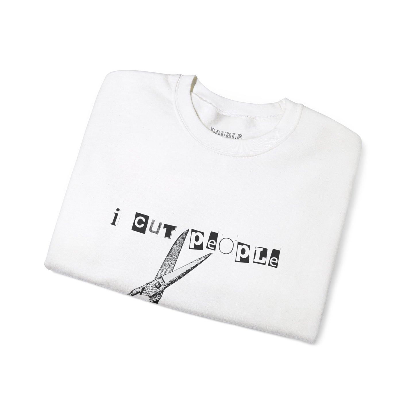 “I Cut People” Unisex Crewneck Sweatshirt